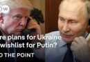 Trump’s plan or a wishlist for Putin: Who decides the future of Ukraine? | To the Point