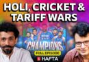 Trump’s tariff wars, cricket controversies, the communal shades of Holi | Hafta FULL EPISODE 528