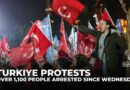 Turkiye detains over 1,100 as Erdogan blames ‘evil’ opposition for protests