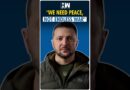 Ukraine President Volodymyr Zelenskyy: “We Need Peace, Not Endless War”