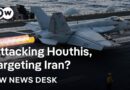 US strikes Houthi rebels: Does Trump want to escalate against Iran? | DW News Desk