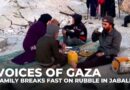 Voices of Gaza: Family breaks fast on rubble in Jabalia, fearing famine’s return amid Israel’s war