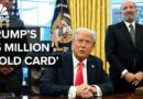 What Trump’s $5 Million ‘Gold Card’ Visa Means For Rich Immigrants