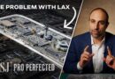 Why LAX’s Horseshoe Shape Is the Airport’s Worst Feature | WSJ Pro Perfected