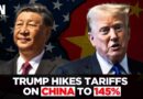 Trump Raises China Tariffs to 145%, Beijing Vows to ‘Fight Till the End’